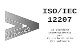 ISO/IEC 12207 Lo standard internazionale per il ciclo di vita del software.