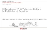 GRUPPO TELECOM ITALIA Primo Peering Forum Italiano Pisa, 27 Maggio 2008 | ANTONIO SOLDATI| TELECOM ITALIA |NETWORK | OPB ENGINEERING Il Backbone IP di.