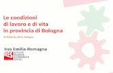 Le condizioni di lavoro e di vita in provincia di Bologna 25 febbraio 2012, Bologna Ires Emilia-Romagna.