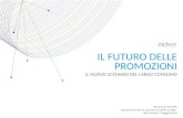 Romolo de Camillis Quale futuro per le promozioni delle vendite Cibus Parma 7 Maggio 2014 IL FUTURO DELLE PROMOZIONI IL NUOVO SCENARIO DEL LARGO CONSUMO.