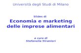 Università degli Studi di Milano a cura di Alessandro Banterle Slides di Economia e marketing delle imprese alimentari a cura di Stefanella Stranieri.