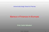 1 Carlo Salvatori Banca e Finanza in Europa Università degli Studi di Parma Prof. Carlo Salvatori.