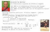 Salvatore De Martino Titoli: 2 Titoli di Campione Italiano nella staffetta 4 x 400 5 presenze in Nazionale 6 presenze ai Campionati Mondiali Militari Record.