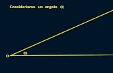 Consideriamo un angolo   O.  Per semplicità consideriamo orizzontale una delle due semirette O.