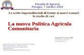 La nuova Politica Agricola Comunitaria Angelo Frascarelli Università di Perugia angelof@unipg.it Dipartimento di Scienze Economiche ed Estimative Borgo.