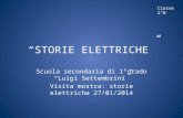 “STORIE ELETTRICHE” Scuola secondaria di 1°grado “Luigi Settembrini” Visita mostra: storie elettriche 27/01/2014 Classe 2°N.