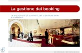 La procedura e gli strumenti per la gestione delle prenotazioni La gestione del booking Tutti i diritti riservati. © 2010, Pearson Italia S.p.A.