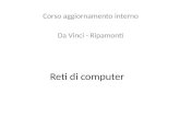 Reti di computer Corso aggiornamento interno Da Vinci - Ripamonti.