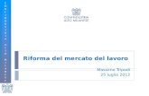 Riforma del mercato del lavoro Massimo Tripodi 25 luglio 2012.