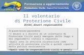 Il volontario: diritti, doveri, responsabiità a cura di D. Bellè Laboratorio e-Learning (LabeL) Università di Udine 1 In questa lezione apprenderai: I.