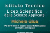 Istituto Michele Giua - Cagliari - Assemini Più di 40 anni di esperienza nella formazione scolastica dei ragazzi.