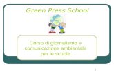 1 Green Press School Corso di giornalismo e comunicazione ambientale per le scuole.