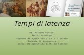 Tempi di latenza Dr. Massimo Rinaldi Medico oncologo Esperto di agopuntura U.S.L.9 Grosseto Docente di agopuntura scuola di agopuntura città di Firenze.