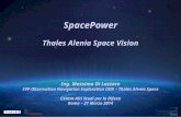 SpacePower Thales Alenia Space Vision Ing. Massimo Di Lazzaro SVP Observation Navigation Exploration OEN – Thales Alenia Space Centro Alti Studi per la.