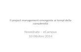 Il project management emergente ai tempi della complessità Novedrate – eCampus 10 0ttobre 2014.