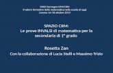 SPAZIO CIIM: Le prove INVALSI di matematica per la secondaria di 1° grado Rosetta Zan Con la collaborazione di Lucia Stelli e Massimo Trizio XXXII Convegno.