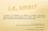 Il giorno 16 ottobre si è tenuto il summit conclusivo, Veneto-Europa, del progetto “i.e. Smart” che aveva come focus l’imprenditorialità giovanile e femminile.