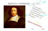 BARUCH SPINOZA ( 1632 – 1677) In una libera Repubblica é lecito a chiunque di pensare quello che vuole e di dire ciò che pensa Homo homini Deus.