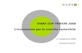 START CUP TRIESTE 2008 L’innovazione per la crescita sostenibile 17 settembre 2008 Andrea Granelli.