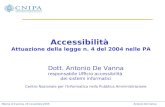 Marina di Carrara, 16 novembre 2005Antonio De Vanna Accessibilità Attuazione della legge n. 4 del 2004 nelle PA Dott. Antonio De Vanna responsabile Ufficio.