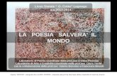 LA POESIA SALVERA’ IL MONDO Liceo Statale “ G. Cotta” Legnago a.s.2013-2014 Laboratorio di Poesia coordinato dalla prof.ssa Cristina Ferrazza Laboratorio.