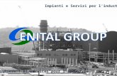 1ENITALGROUP - CONFIDENTIAL Impianti e Servizi per l’industria Equipement et services pour l’industrie.