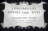A LESSANDRO M ANZONI I PROMESSI SPOSI cap. XVII ANALISI DEL TESTO I.I.S. «G. Cantoni» - Treviglio (Bg) 4°A – 4° E a.s. 2012/2013.