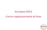 Europee 2014 Corso rappresentanti di lista. Il seggio elettorale Le operazioni di voto e di scrutinio si svolgono all’interno del seggio elettorale (di.