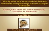 Alcuni punti fermi sul piano normativo, culturale ed educativo a.s. 2010-11 Marialuce Bongiovanni.