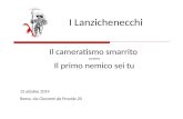 Il cameratismo smarrito ovvero Il primo nemico sei tu I Lanzichenecchi 15 ottobre 2014 Roma, via Giovanni da Procida 20.