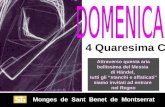 Monges de Sant Benet de Montserrat Monges de Sant Benet de Montserrat 4 Quaresima C Attraverso questa aria bellissima del Messia di Händel, tutti gli.