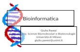 Bioinformatica Giulio Pavesi Dip. Scienze Biomolecolari e Biotecnologie Università di Milano giulio.pavesi@unimi.it.