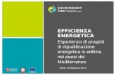 Esperienza di progetti di riqualificazione energetica in edilizia nei paesi del Mediterraneo Torino 26 febbraio 2014 EFFICIENZA ENERGETICA.