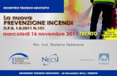 Per. Ind. Stefano Fabbiane INCONTRO TECNICO GRATUITO – 16 Novembre 2011, TRENTO Con il patrocinio di INCONTRO TECNICO GRATUITO.