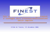 Gli strumenti finanziari e agevolativi a sostegno dell’internazionalizzazione delle imprese CCIAA di Trento, 15 dicembre 2004.