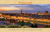 Firenze Simbolo della città rinascita culturale!.