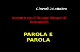 Giovedì 24 ottobre Incontro con il Gruppo Giovani di Grassobbio PAROLA E PAROLA.