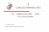 Il cameratismo che ritroveremo I Lanzichenecchi 15 ottobre 2014 Roma, via Giovanni da Procida 20.