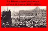 La Rivoluzione bolscevica 1917- 1924 1 La Rivoluzione bolscevica e l’età di Lenin (1917-1924)