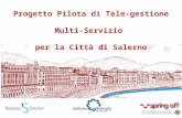 Progetto Pilota di Tele-gestione Multi-Servizio per la Città di Salerno.