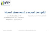 Nuovi strumenti e nuovi compiti La scheda USCI per il trattamento dei dati sensibili e giudiziari a fini statistici Verso i prossimi censimenti Venezia.