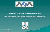 COMUNE DI ROSIGNANO MARITTIMO POTENZIAMENTO DEPURATORE ROSIGNANO SOLVAY Ing. Fabrizio Pacini.