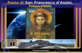 . Festa di San Francesco d’Assisi, Patono d’Italia Festa di San Francesco d’Assisi, Patono d’Italia Avanzamento automatico 4 Ottobre 2012.