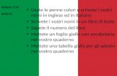 Italiano 2/2H 26/8/14 Usate le penne colori e scrivete i vostri nomi in inglese ed in italiano Scrivete i vostri nomi in un libro di testo Sapete il numero