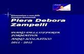 Presentazione a cura della Funzione Strumentale Piera Debora Zampelli PIANO DELL’OFFERTA FORMATIVA ANNO SCOLASTICO 2011 - 2012.