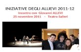 INIZIATIVE DEGLI ALLIEVI 2011-12 Incontro con Giovanni ALLEVI 25 novembre 2011 - Teatro Salieri.
