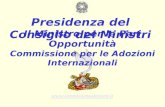 Presidenza del Consiglio dei Ministri Il Ministro per le Pari Opportunità Commissione per le Adozioni Internazionali.