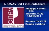 L’ ONAV ed i vini calabresi Villaggio Cutura - Sila Taverna (CZ) 14/08/2014 Sezione ONAV di Reggio Calabria
