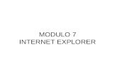 MODULO 7 INTERNET EXPLORER. Aprire un programma di navigazione E' possibile scaricare gratuitamente i browser da Internet. Per avviare il browser ed entrare.
