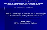Modelli, metodologie e tecniche per il monitoraggio e la valutazione delle politiche del lavoro Marco Centra ISFOL, Università La Sapienza Acción SOL -